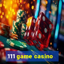 111 game casino